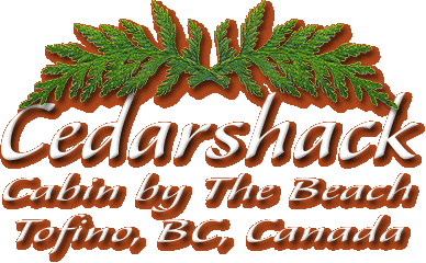 Tofino Cabin Rental, Cedarshack Cabin by The Beach, Tofino, BC